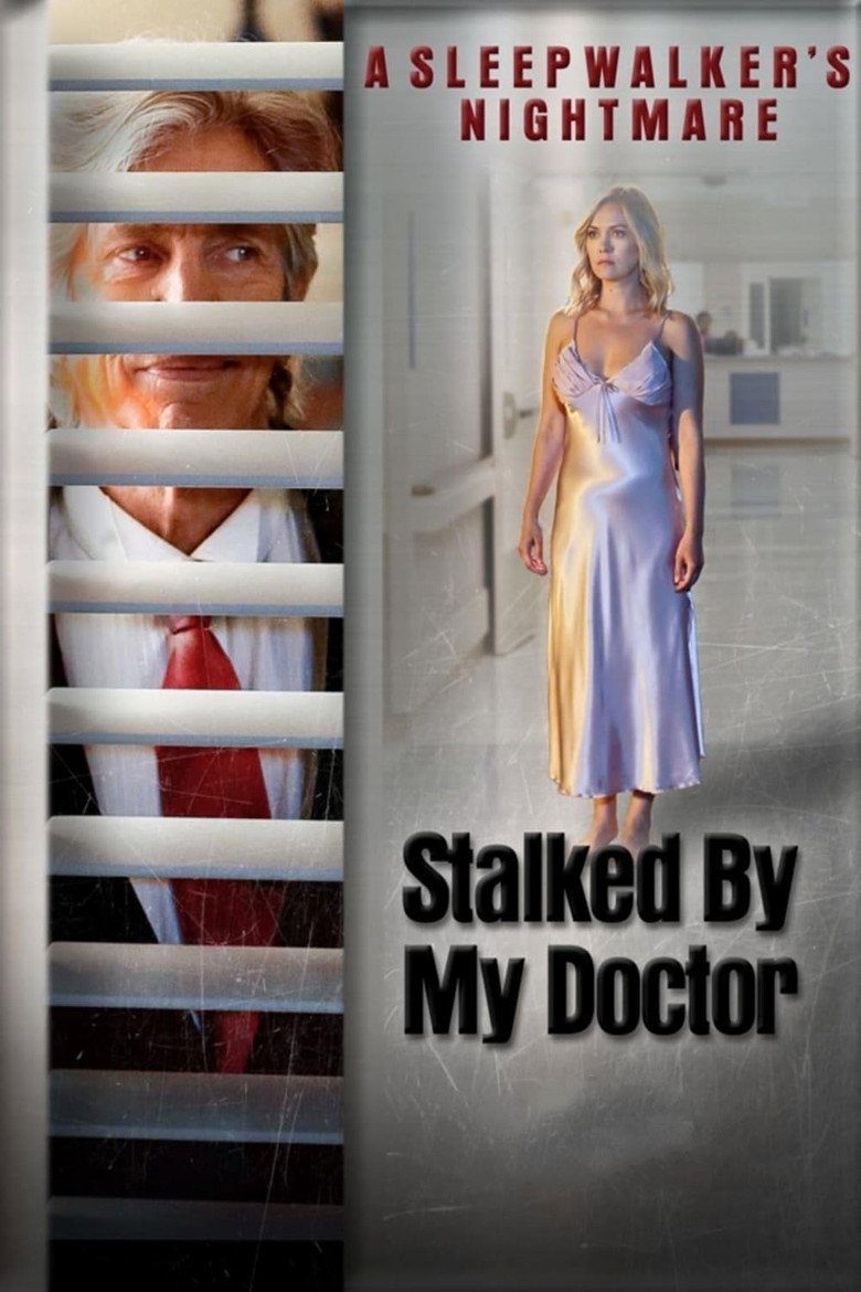 Stalked by My Doctor: A Sleepwalker's Nightmare (2019)