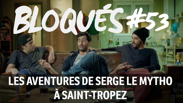 Still image for Blocked season 1 episode 53: Les aventures de Serge Le Mytho à St Tropez
