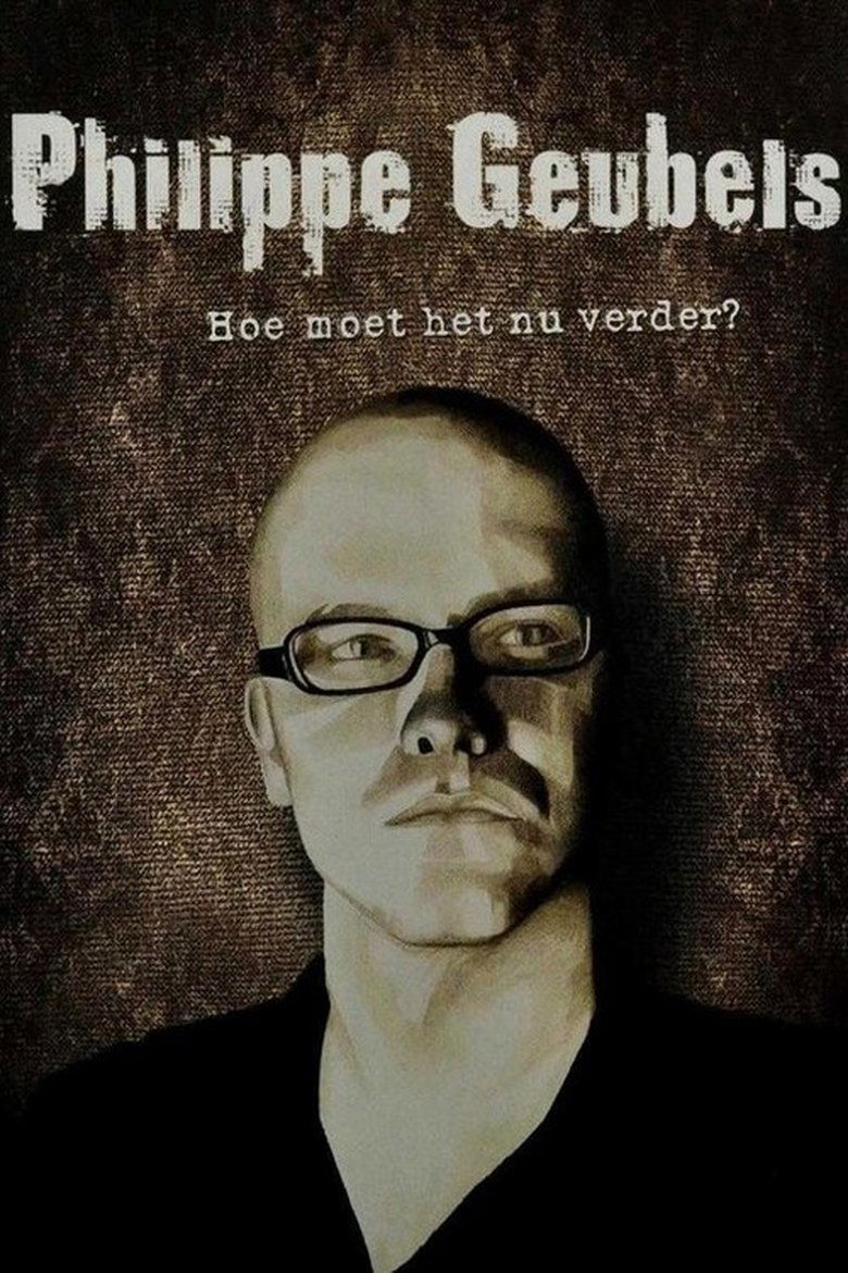 Philippe Geubels: Hoe Moet Het Nu Verder? main poster