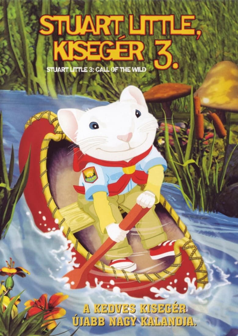 Stuart Little, kisegér 3: A vadon hívása (2005)