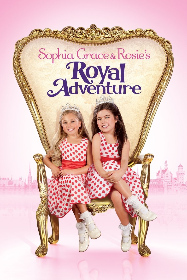 Sophia Grace & Rosie's Royal Adventure