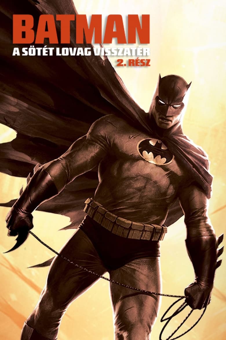 Batman: A s&ouml;t&eacute;t lovag visszat&eacute;r, 2. r&eacute;sz (2013)