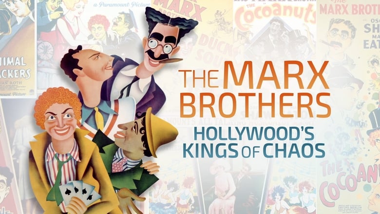 The Marx Brothers: Hollywood's Kings of Chaos