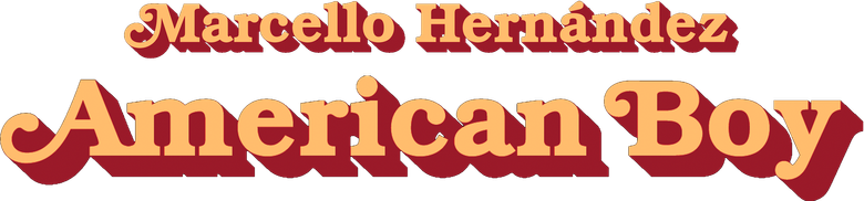 Marcello Hernández: American Boy