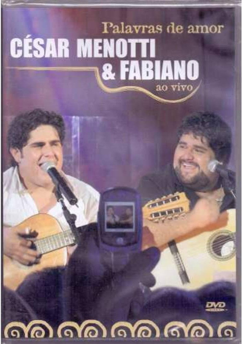 Cesar Menotti & Fabiano - Palavras de Amor Ao Vivo