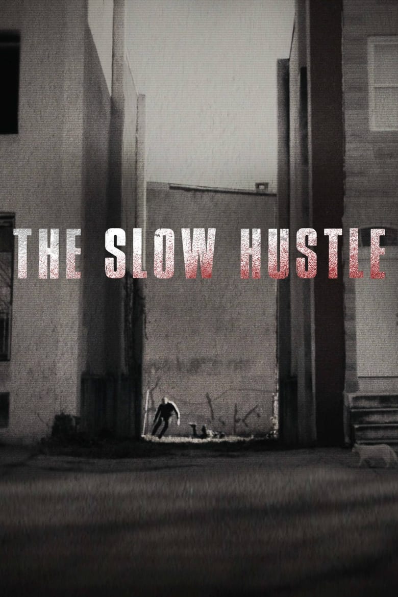 The Slow Hustle / Бавно пропадане (2021) Филм онлайн