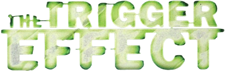 The Trigger Effect