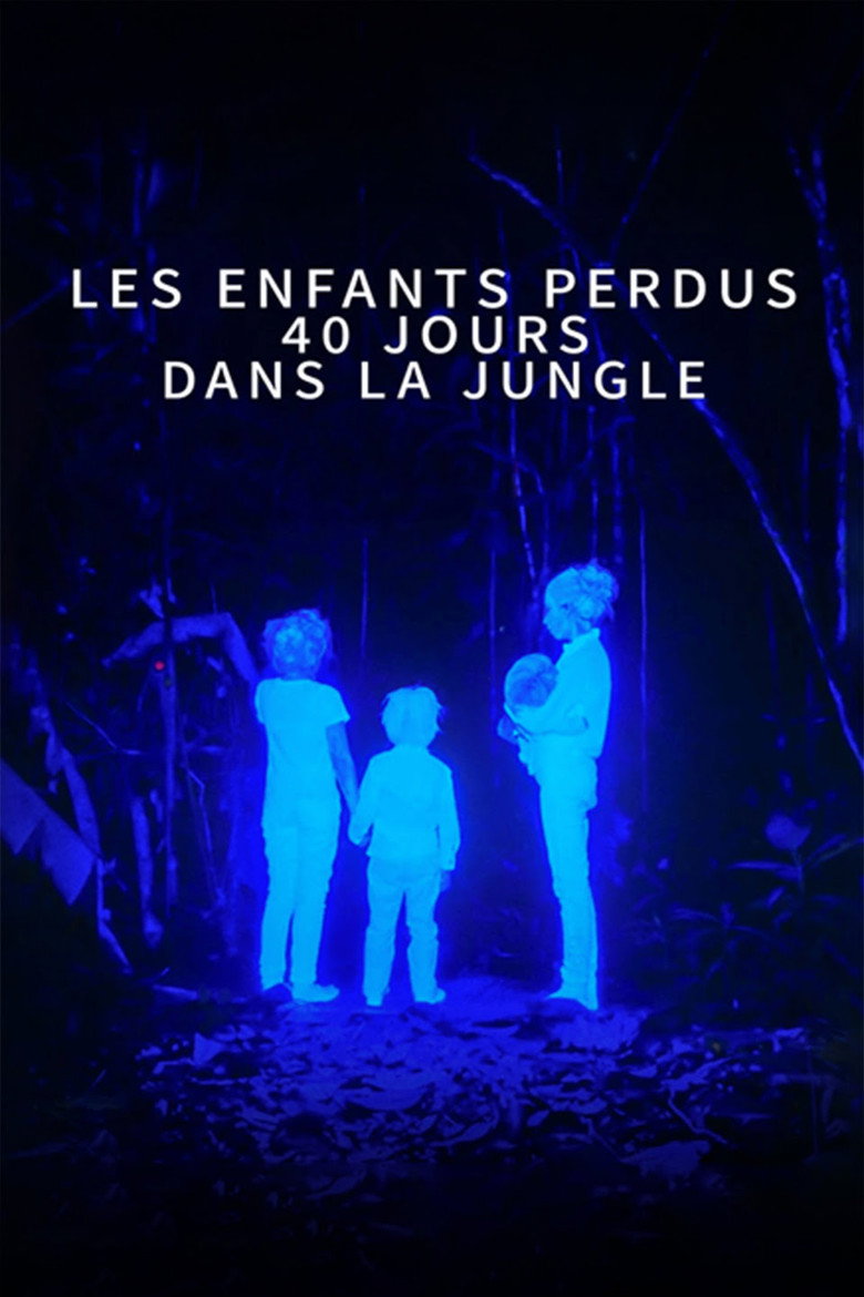 Affiche de LES ENFANTS PERDUS : 40 JOURS DANS LA JUNGLE