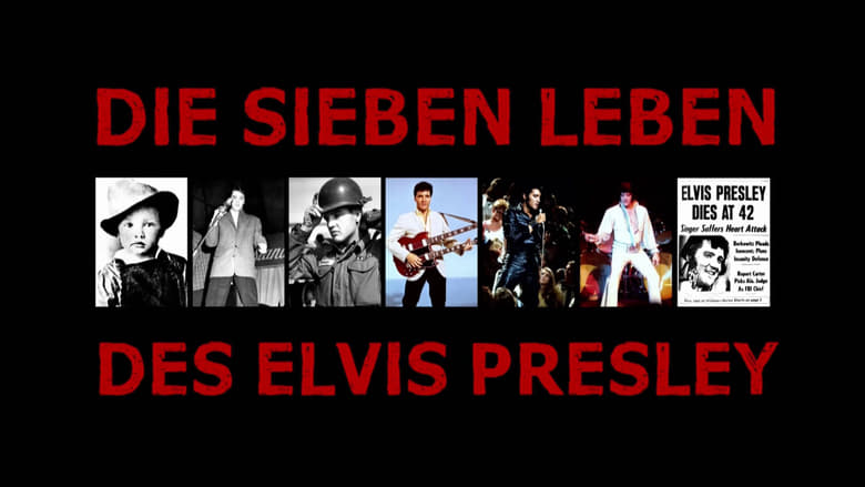 Die sieben Leben des Elvis Presley (2017)