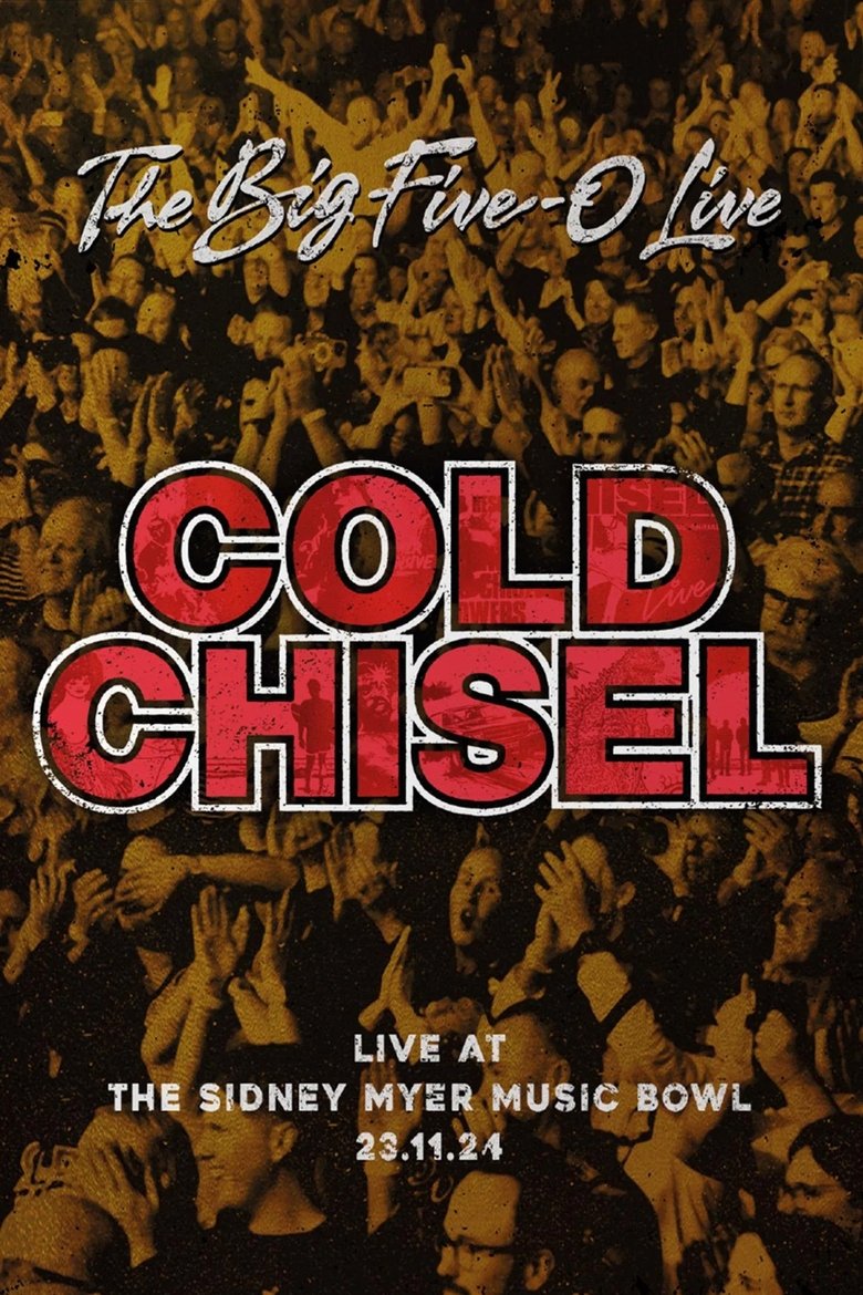 Cold Chisel: The Big 5-0 Live (2025)