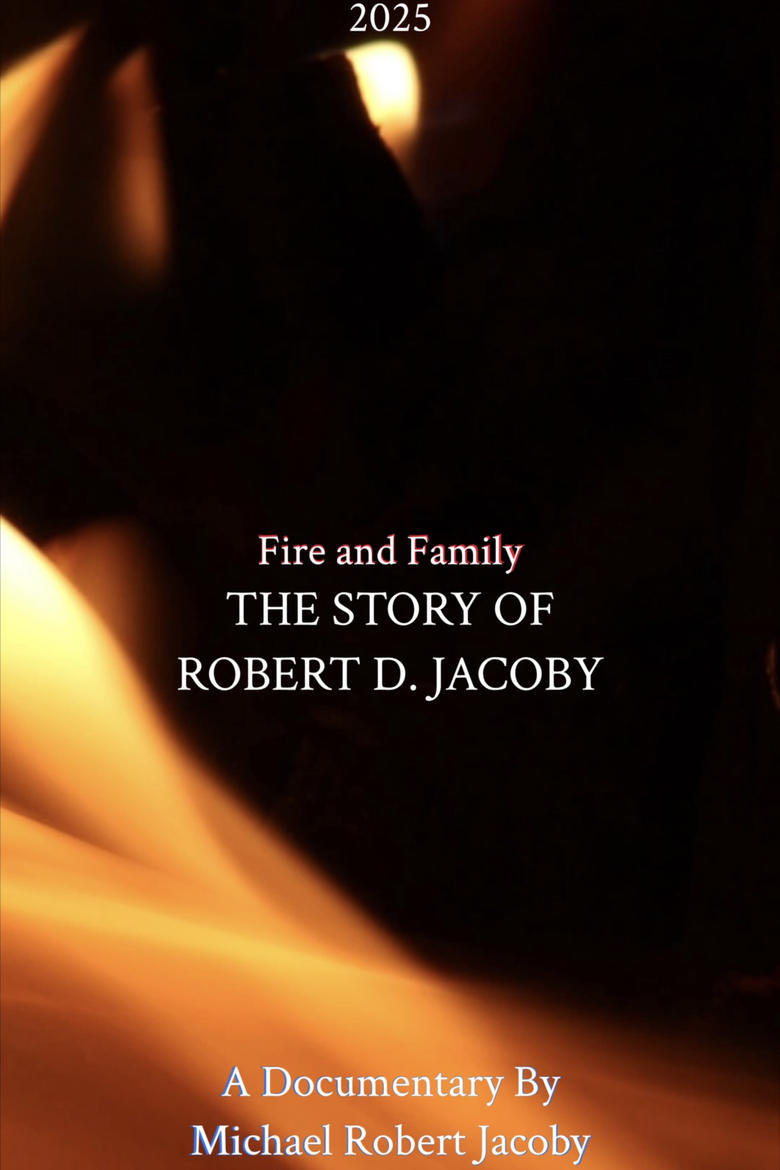 Fire & Family: The Story of Robert D. Jacoby main poster