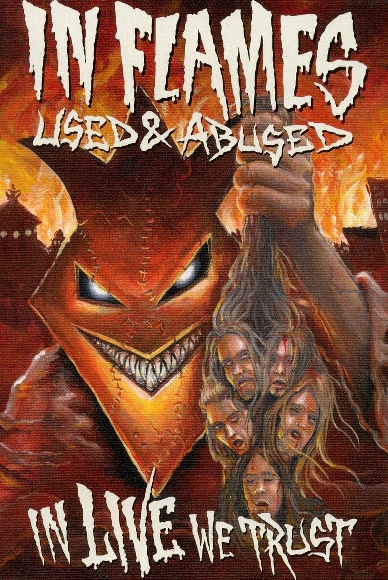 In Flames: Used & Abused. In Live We Trust main poster