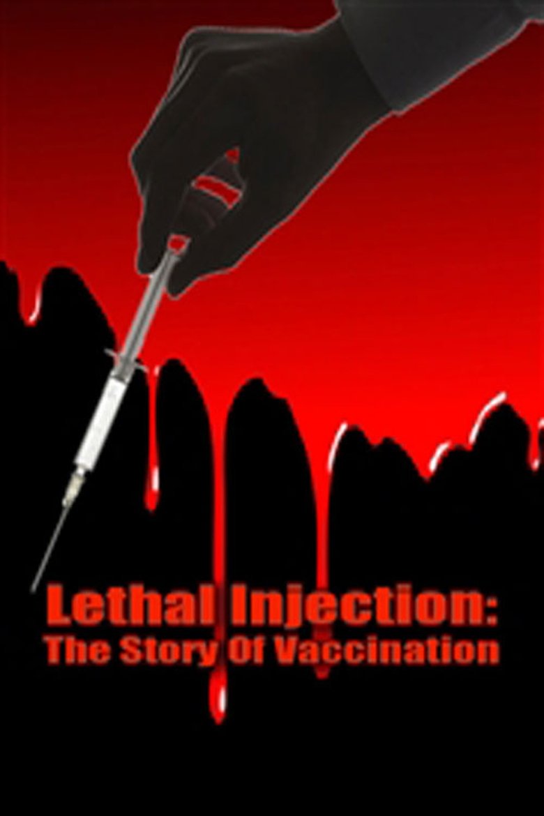 Lethal Injection: The Story Of Vaccination main poster