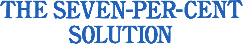 The Seven-Per-Cent Solution