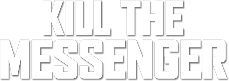 Kill the Messenger