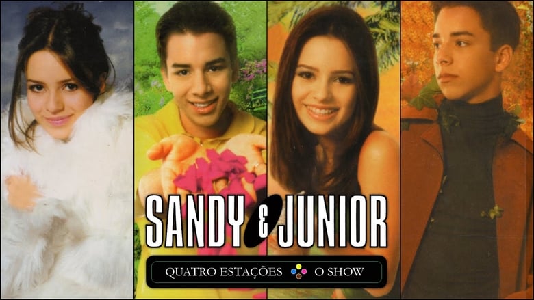 Sandy & Junior - Quatro Estações: O Show movie poster