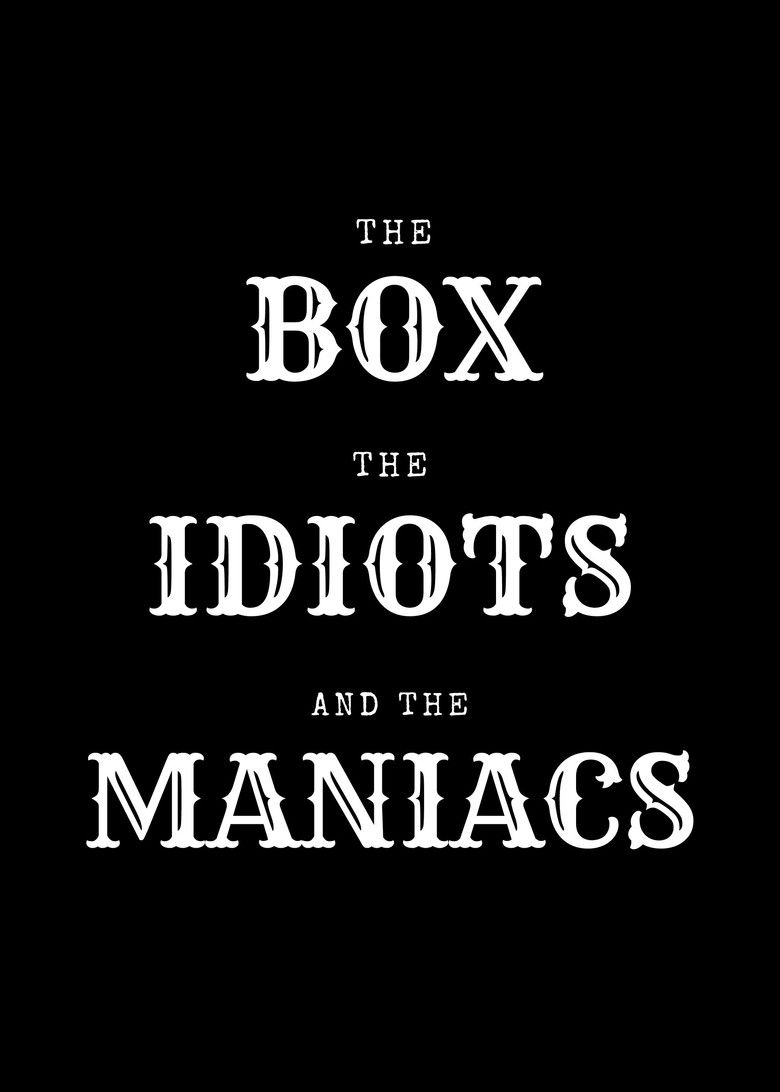 Imatge de The Box, The Idiots And The Maniacs