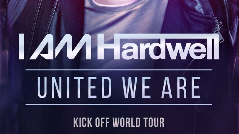 I Am Hardwell United we are Live At Ziggo Dome movie poster
