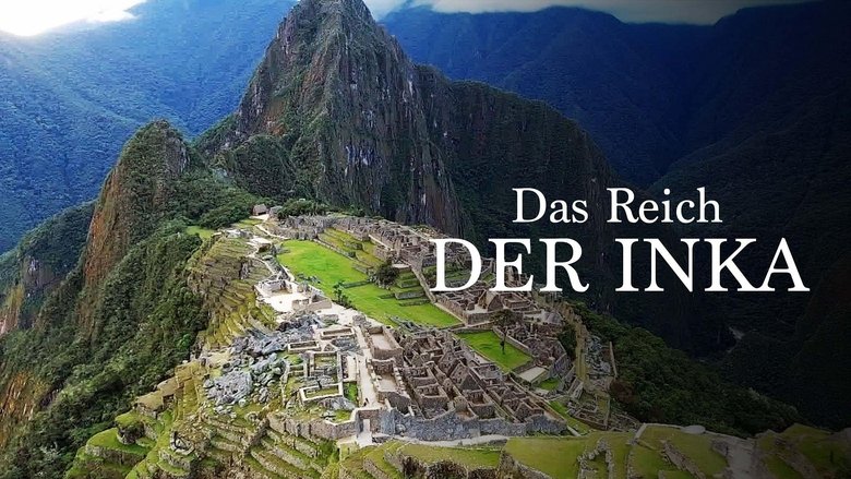Das Reich der Inka - Spurensuche in den Anden (2023)