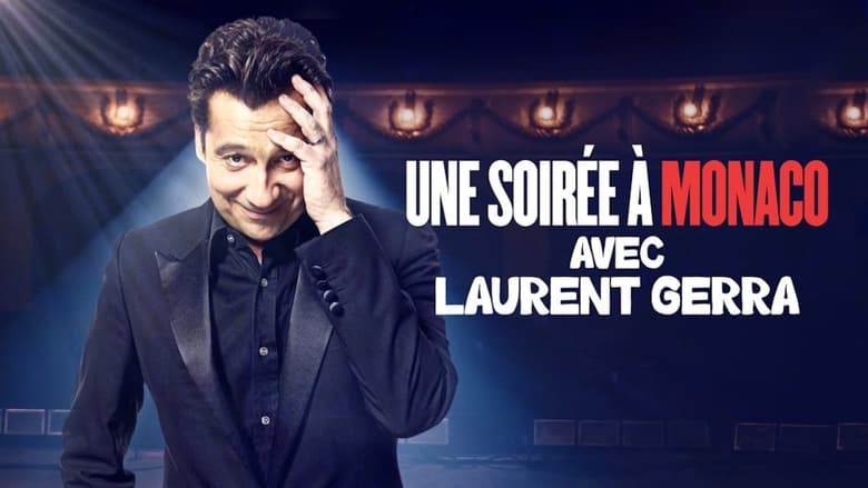 Un soir a Monaco avec Laurent Gerra