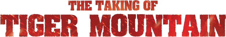The Taking of Tiger Mountain