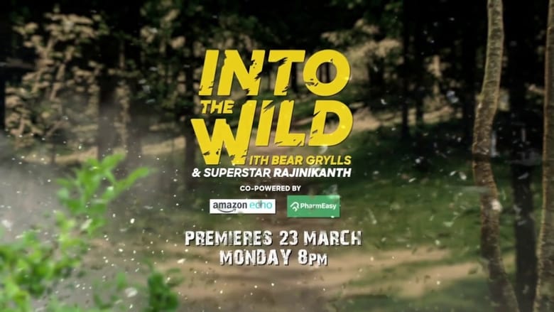 Into The Wild With Bear Grylls And Superstar Rajinikanth