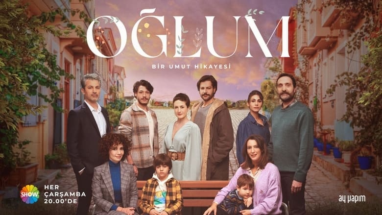 مشاهدة مسلسل Oğlum مترجم أون لاين بجودة عالية