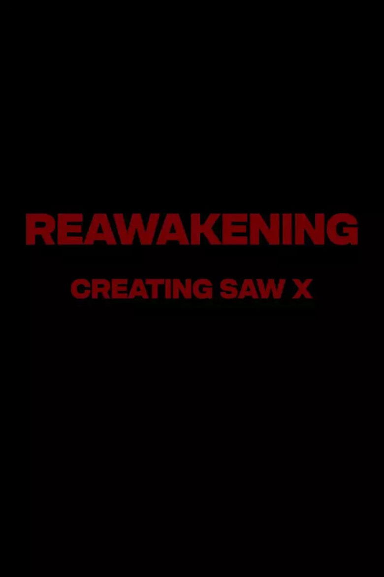 Reawakening : The Making of Saw X