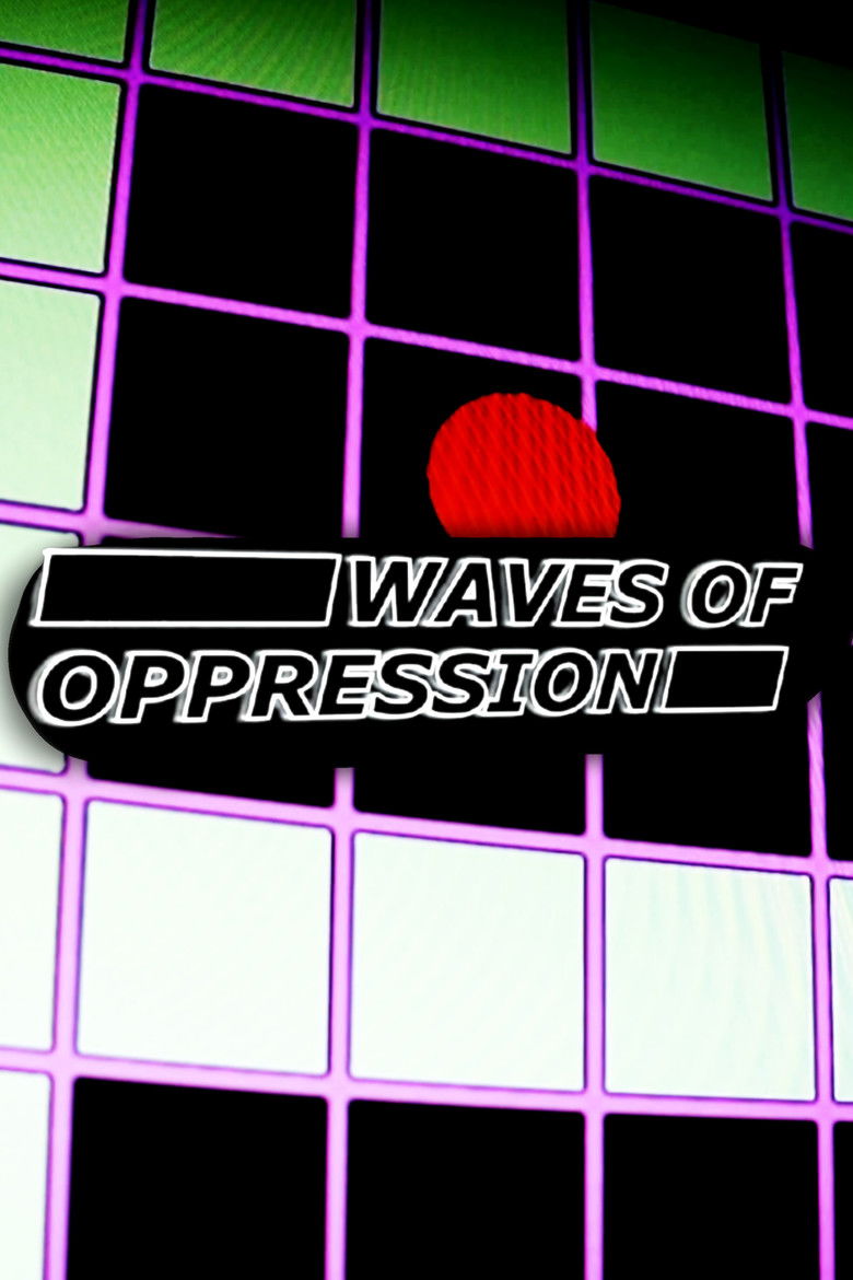 Waves of Oppression