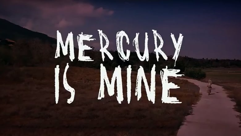 Mercury is Mine 2016 Hel film