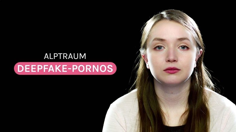 Alptraum Deepfake Pornos (2023)