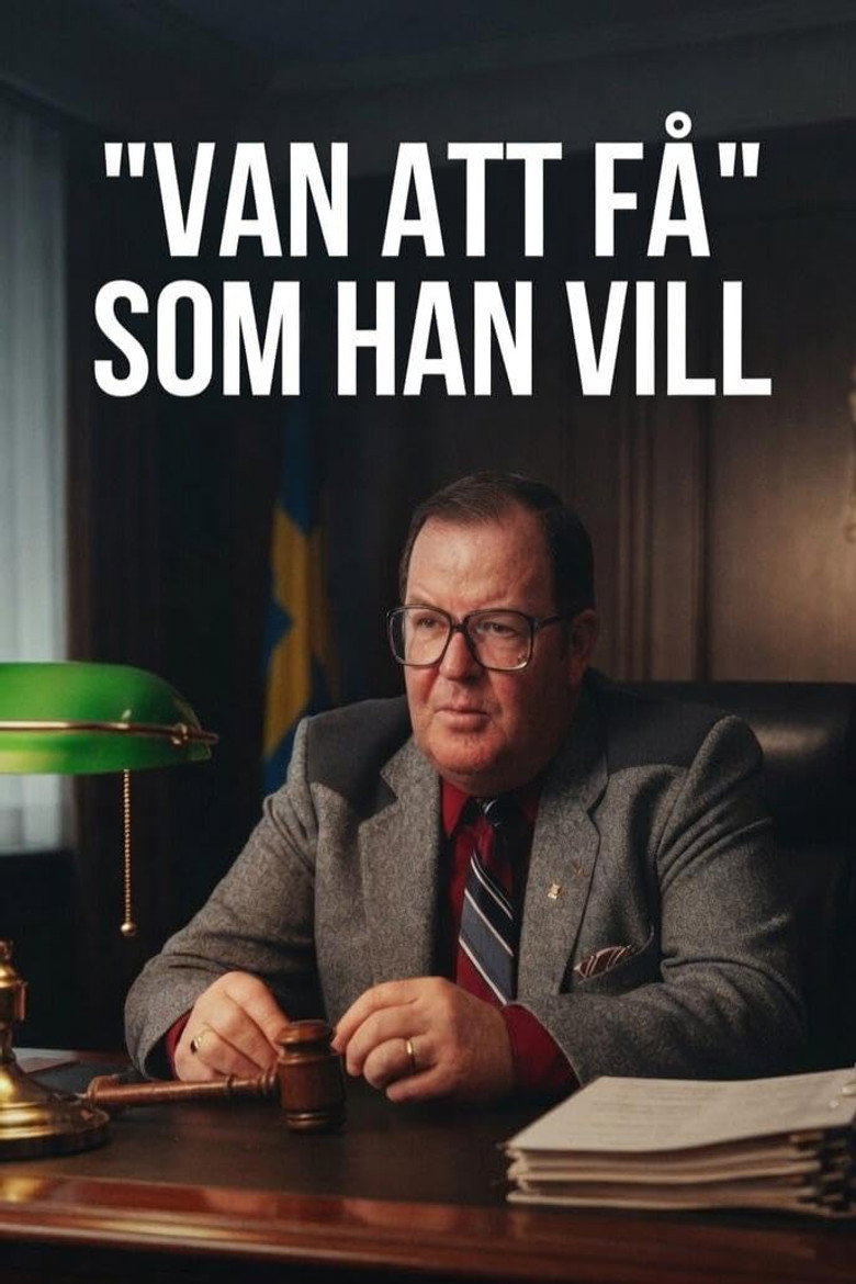 Van att få som han vill