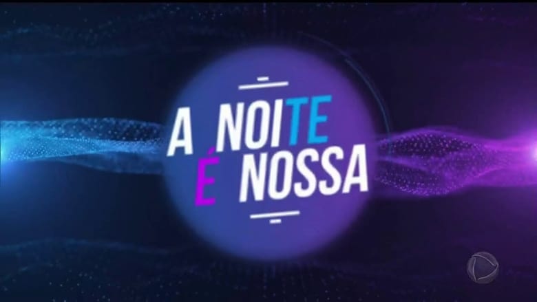 A Noite é Nossa