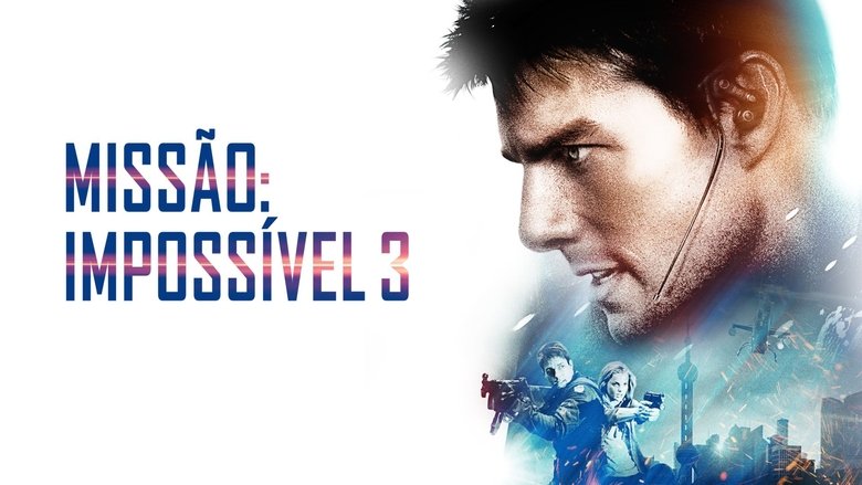 Mission: Impossible III (2006)