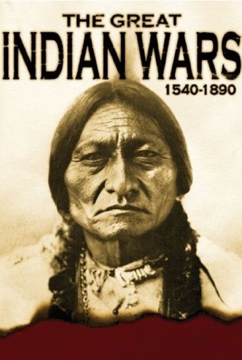 The Great Indian Wars: 1540-1890 main poster