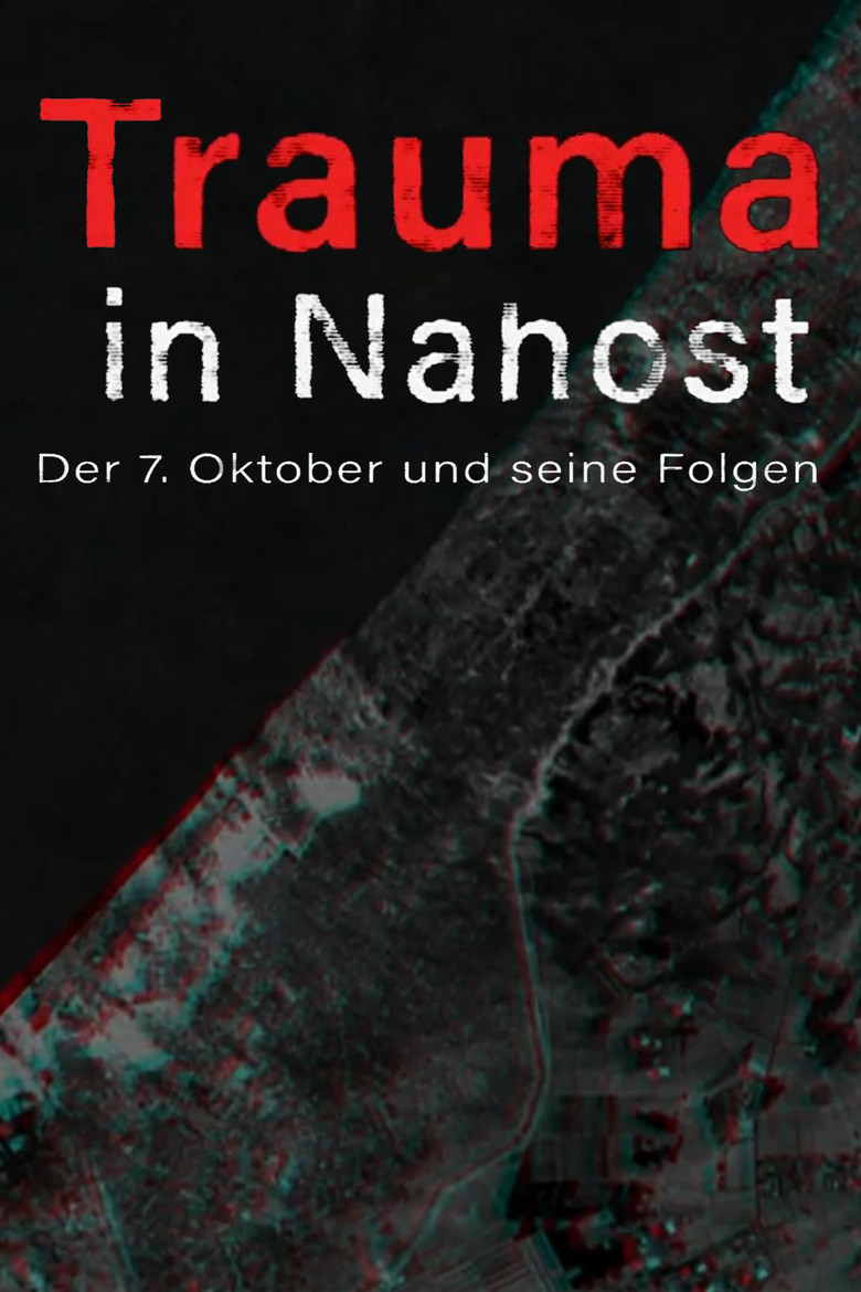 Trauma in Nahost - Der 7. Oktober und seine Folgen
