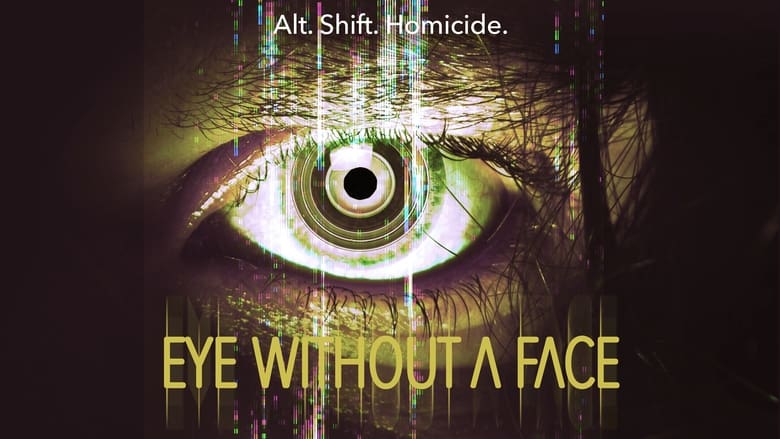فيلم Eye Without a Face 2021 مترجم اون لاين