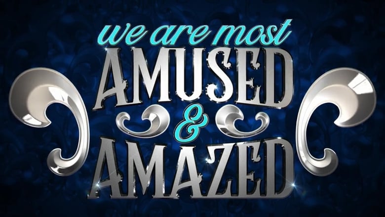 We Are Most Amused and Amazed (2018)