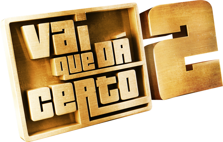 Vai que Dá Certo 2