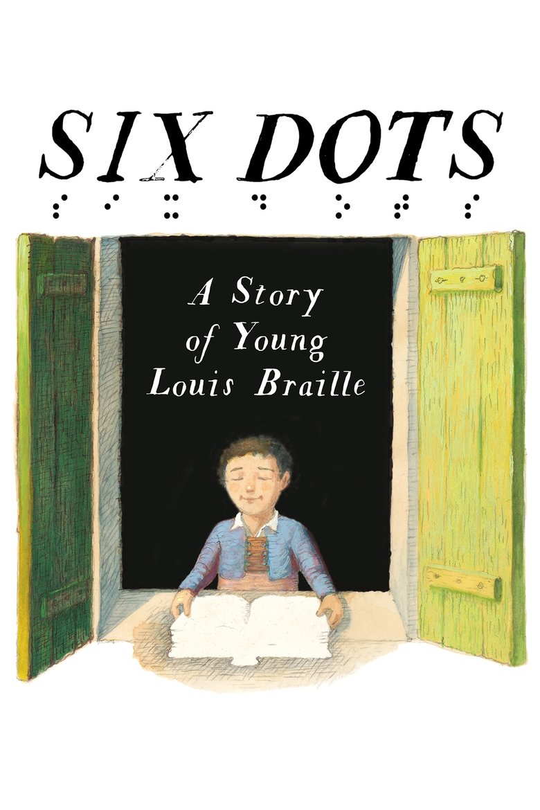 Six Dots: A Story of Young Louis Braille (2017)