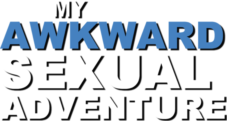 My Awkward Sexual Adventure