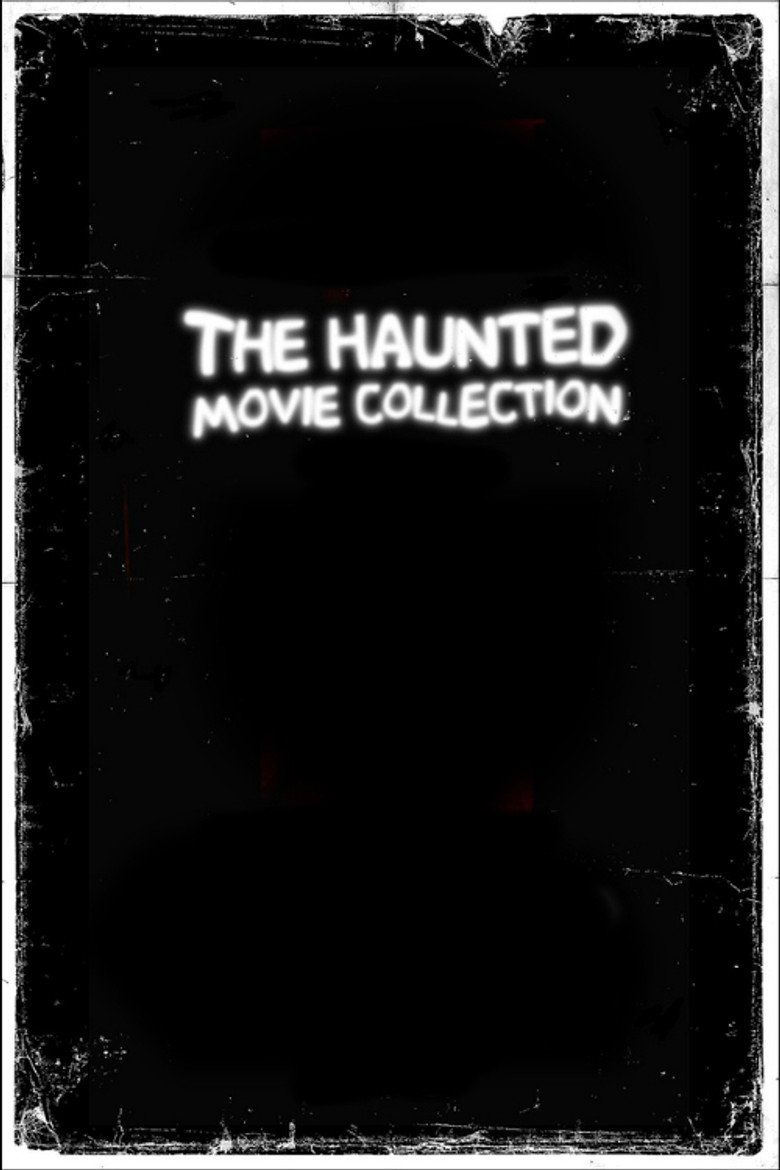 The Haunted Movie Collection Collection poster
