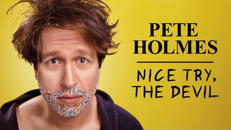 Pete Holmes: Nice Try, the Devil! movie poster