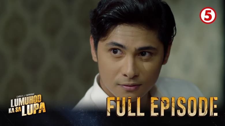 Still image for Lumuhod Ka Sa Lupa season 1 episode 25: Episode 25 Still image for Lumuhod Ka Sa Lupa season 1 episode 25: Episode 25