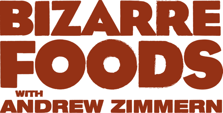 Bizarre Foods with Andrew Zimmern