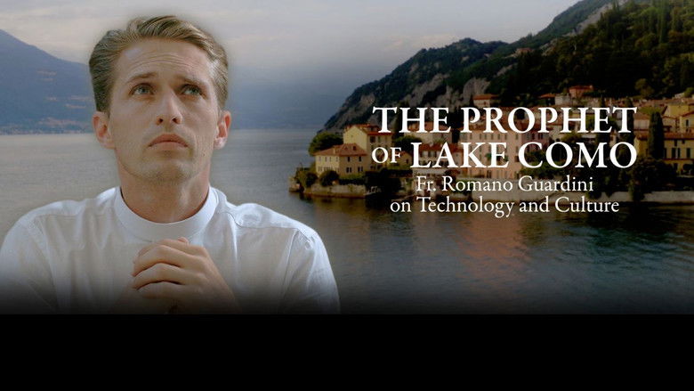 THE PROPHET OF LAKE COMO- FR. ROMANO GUARDINI ON TECHNOLOGY AND CULTURE