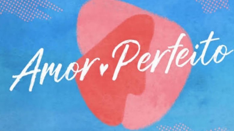 Especial Amor Perfeito (2023)