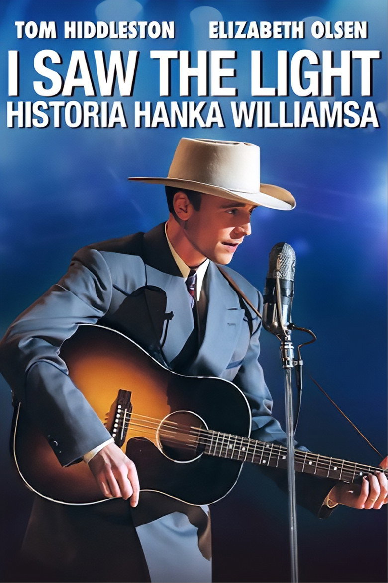 Plakat filmu I Saw The Light. Historia Hanka Williamsa