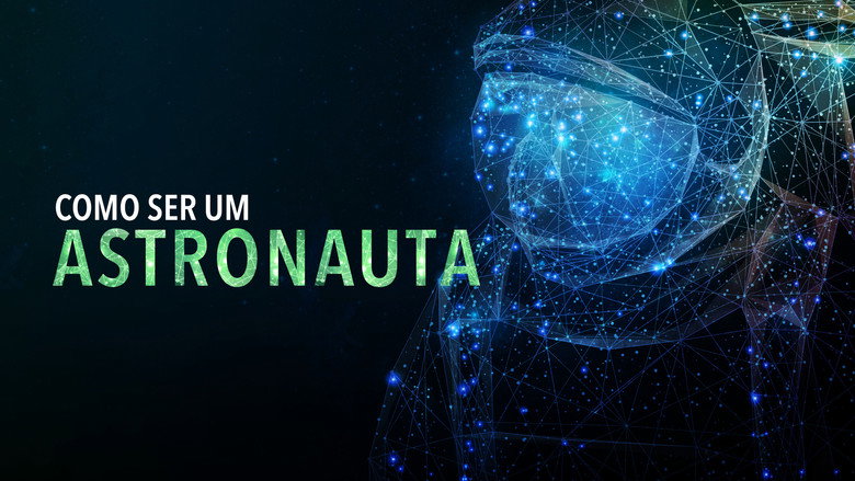 Como Ser Um Astronauta