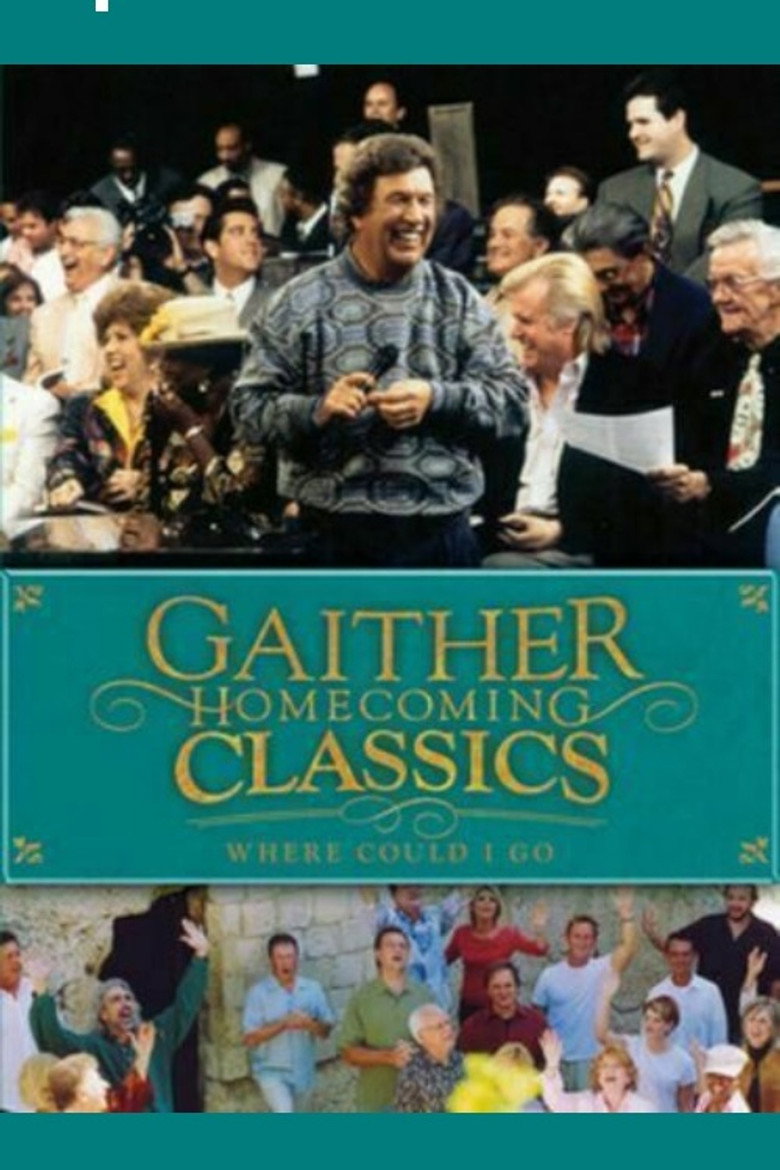 Gaither Homecoming Classics: Where Could I Go background